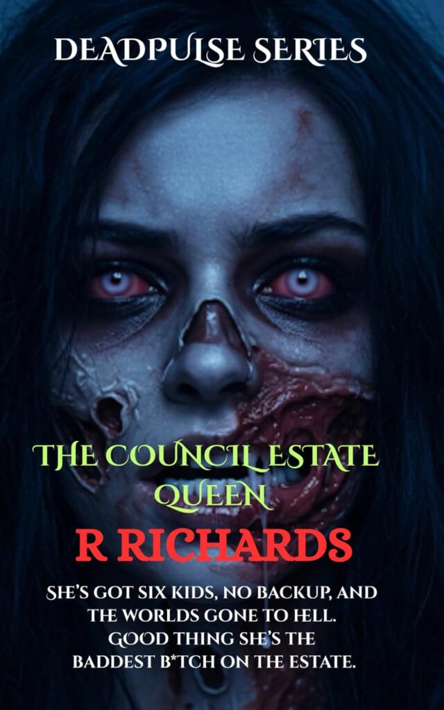 DEADPULSE SERIES The Council Estate Queen 
by R RICHARDS 
ASIN ‏ : ‎ B0FP1WRWNZ
Publisher: Independently Published
Publication date ‏ : ‎ August 27, 2025
413 Pages
