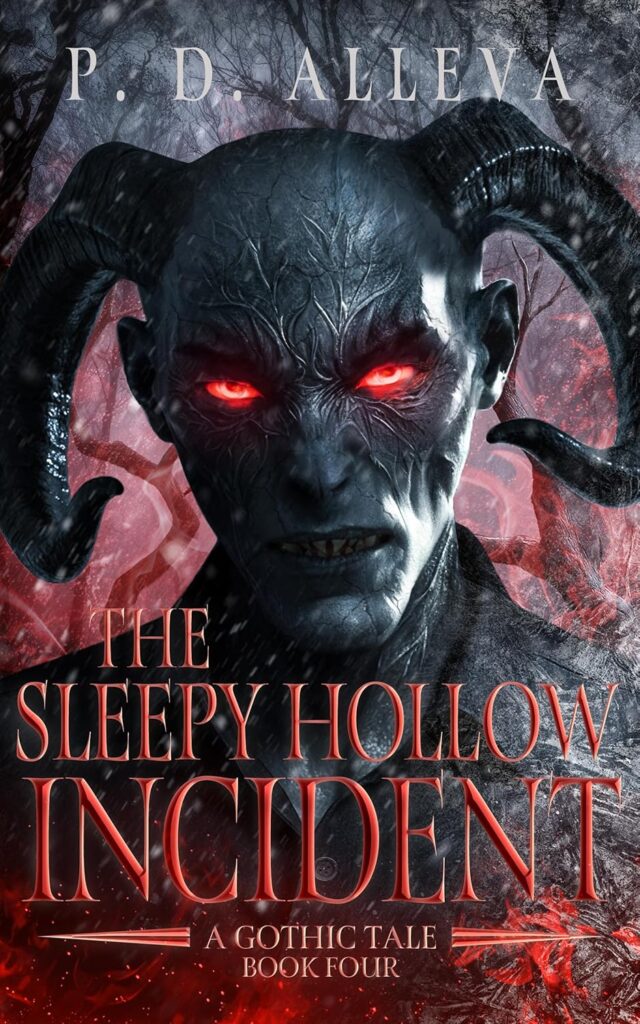 Robin's Review The Sleepy Hollow Incident: Book Four (Parts Seven, Eight & Nine): A Gothic Tale! By: P.D. Alleva Publisher: Chamber Door Publishing, LLC Publication Date: December 9, 2025