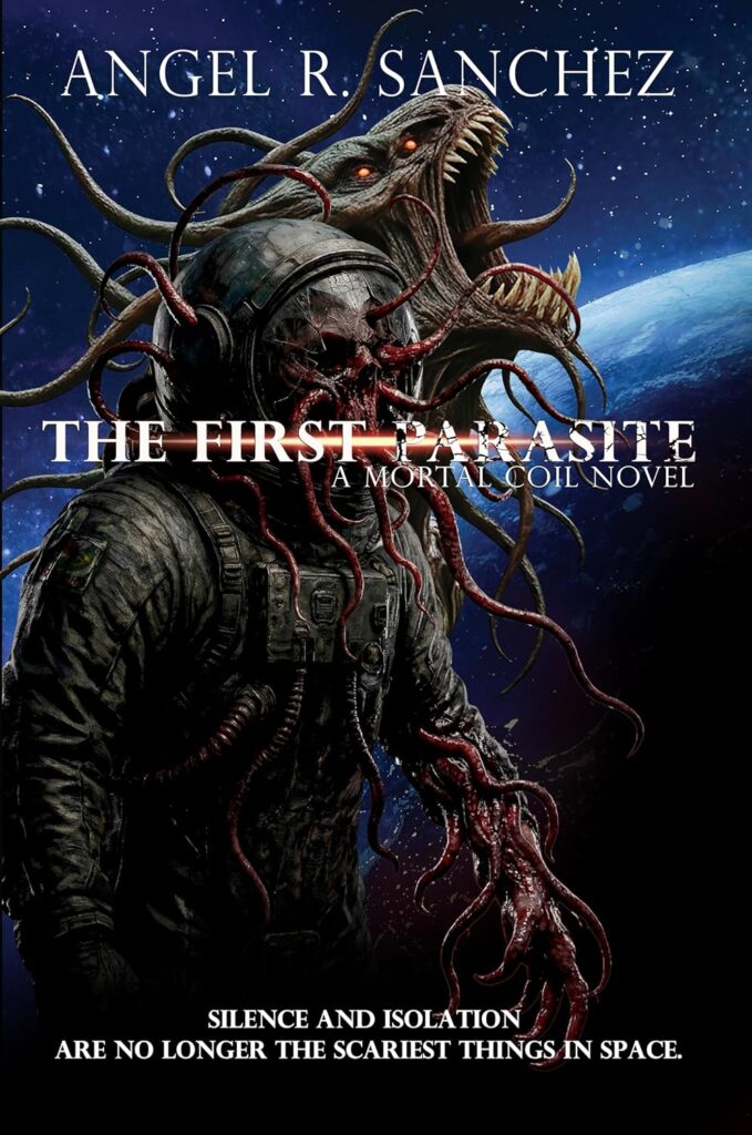 The First Parasite (The Mortal Coil Universe)
By: Angel R. Sánchez
Publisher: BetterWay Stories
Published Date: January 25, 2026
ASIN: B0G6XF3YB5
