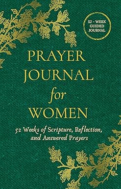 Prayer Journal for Women: 52 Week Scripture, Devotional & Guided Journal (Peace Through the Word)