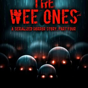 The Wee Ones themselves are back, and they’re done playing peekaboo. It’s murder o’clock, and the kids are not alright.