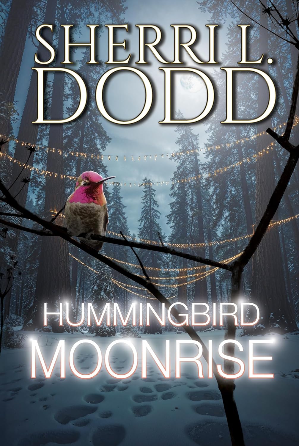 Hummingbird Moonrise (Murder, Tea & Crystals - A Trilogy Book 3) Book 3 of 3: Murder, Tea & Crystals - A Trilogy by Sherri L. Dodd