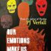 Robin's Review Title: Our Emotions Make Us Monsters By: PJ Verfall Publisher: St Rooster Books Published Date: October 26, 2025 ASIN: B0FXVKH15R Page Count: 189