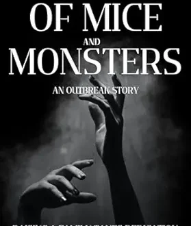 Robin's Review Title: Of Mice and Monsters: Raising a family takes dedication (An Outbreak Story Book 1) By: Lee Congerton Publisher: Independently Published Published Date: October 1, 2024 ASIN: B0D94QCB35 Page Count: 247