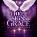Robin's Review Three Signs of Grace: The Third Guardian By Jeanie F. Lewis Publisher: Independently Published Published Date: February 23, 2026 ASIN: B0GPR9N6DK Page Count: 182