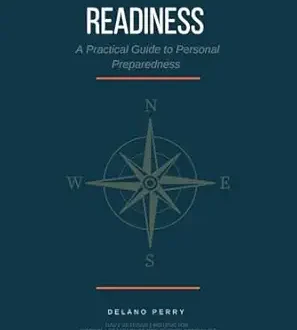 Robin's Review Everyday Readiness: A Practical Guide to Personal Preparedness By Delano Perry (Foreword by Heather Rawlings) Publisher Aegis Global LLC Published Date December 1, 2025 ASIN B0FZ47QF53 Page Count 176 Pages
