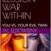 Robin's Review THE ILLUSION WAR WITHIN: YOU VS. YOUR EVIL TWIN By: AL ELDOWEINY Publisher: Alaa Eldoweiny Published Date: April 14, 2026 ASIN: B0F9MH5HL7 Page Count: 132 Triggers: Shame, fear, envy, rejection, emotional struggle, inner conflict, self-perception themes