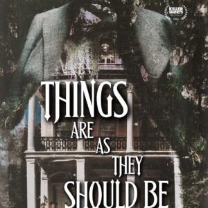 Robin's Review THINGS ARE AS THEY SHOULD BE and other words to die for By: P.M. Raymond Publisher: Uncomfortably Dark Horror Published Date: April 21, 2026 ASIN: B0G4RG3TYT Page Count: 239