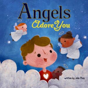 Robin’s Review Angels Adore You By Julie Marie Preis Publisher: Angels Adore You Published: March 24, 2023 ASIN: B0DZLSLRDX Page Count: 24 pages