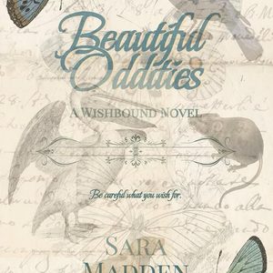 Robin's Review Beautiful Oddities By Sara Madden Publisher: Independently Published Publication Date: August 11, 2026 ASIN: B0HDSW9PYX Page Count: 235 ⭐⭐⭐⭐⭐